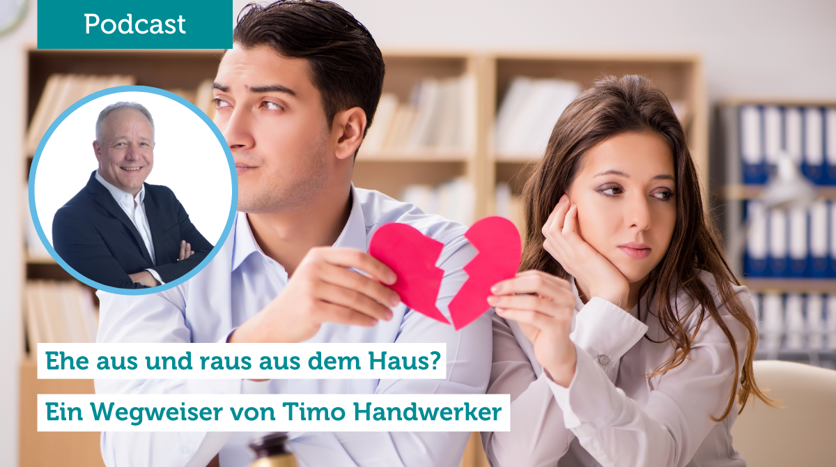 Ehe aus und raus aus dem Haus? Ein Wegweiser von Timo Handwerker